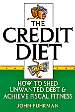 The Credit Diet: How to Shed Unwanted Debt and Achieve Fiscal Fitness - ISBN 9780471250708