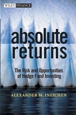 Absolute Returns: The Risk and Opportunities of Hedge Fund Investing - ISBN 9780471251200