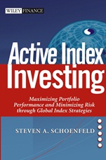 Active Index Investing: Maximizing Portfolio Performance and Minimizing Risk Through Global Index Strategies - ISBN 9780471257073