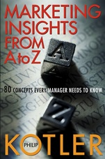 Marketing Insights from A to Z: 80 Concepts Every Manager Needs to Know - ISBN 9780471268673