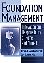 Foundation Management: Innovation and Responsibility at Home and Abroad - ISBN 9780471269793