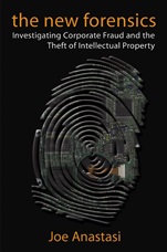 The New Forensics: Investigating Corporate Fraud and the Theft of Intellectual Property - ISBN 9780471269946