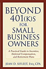Beyond 401(k)s for Small Business Owners: A Practical Guide to Incentive, Deferred Compensation, and Retirement Plans - ISBN 9780471272687