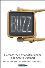 Buzz: Harness the Power of Influence and Create Demand - ISBN 9780471273455