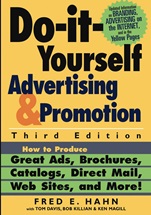 Do–It–Yourself Advertising and Promotion: How to Produce Great Ads, Brochures, Catalogs, Direct Mail, Web Sites, and More! - ISBN 9780471273509