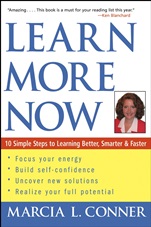Learn More Now: 10 Simple Steps to Learning Better, Smarter, and Faster - ISBN 9780471273905
