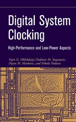 Digital System Clocking: High–Performance and Low–Power Aspects - ISBN 9780471274476