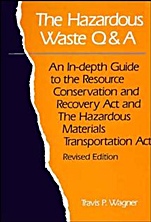 The Hazardous Waste Q&A: An In–Depth Guide to the Resource Conservation and Recovery Act and the Hazardous Materials Transportation Act - ISBN 9780471285311