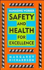 Managing Worker Safety and Health for Excellence - ISBN 9780471288015