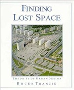 Finding Lost Space: Theories of Urban Design - ISBN 9780471289562