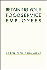 Retaining Your Foodservice Employees: 40 Ways to Better Employee Relations - ISBN 9780471290629