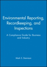 Environmental Reporting, Recordkeeping, and Inspections: A Compliance Guide for Business and Industry - ISBN 9780471290742