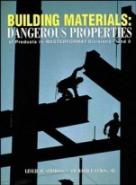 Building Materials: Dangerous Properties of Products in MASTERFORMAT Divisions 7 and 9 - ISBN 9780471290841