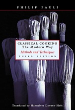 Classical Cooking The Modern Way: Methods and Techniques - ISBN 9780471291879