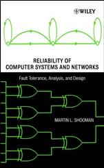 Reliability of Computer Systems and Networks: Fault Tolerance, Analysis, and Design - ISBN 9780471293422