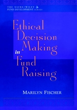 Ethical Decision Making in Fund Raising - ISBN 9780471298434