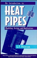 An Introduction to Heat Pipes: Modeling, Testing, and Applications - ISBN 9780471305125
