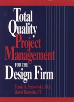 Total Quality Project Management for the Design Firm: How to Improve Quality, Increase Sales, and Reduce Costs - ISBN 9780471307877