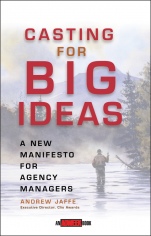 Casting for Big Ideas: A New Manifesto for Agency Managers - ISBN 9780471309543