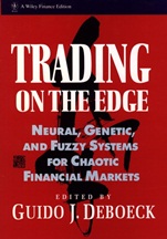 Trading on the Edge: Neural, Genetic, and Fuzzy Systems for Chaotic Financial Markets - ISBN 9780471311003