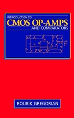 Introduction to CMOS OP–AMPs and Comparators - ISBN 9780471317784