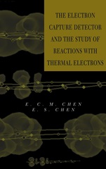 The Electron Capture Detector and The Study of Reactions With Thermal Electrons - ISBN 9780471326229