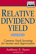 Relative Dividend Yield: Common Stock Investing for Income and Appreciation - ISBN 9780471327059