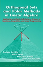 Orthogonal Sets and Polar Methods in Linear Algebra: Applications to Matrix Calculations, Systems of Equations, Inequalities, and Linear Programming - ISBN 9780471328896