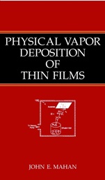 Physical Vapor Deposition of Thin Films - ISBN 9780471330011