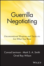 Guerrilla Negotiating: Unconventional Weapons and Tactics to Get What You Want - ISBN 9780471330219