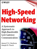 High–Speed Networking: A Systematic Approach to High–Bandwidth Low–Latency Communication - ISBN 9780471330363