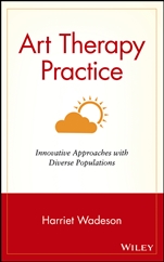 Art Therapy Practice: Innovative Approaches with Diverse Populations - ISBN 9780471330585