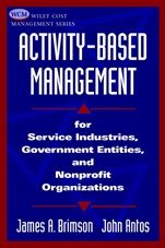 Activity–Based Management: For Service Industries, Government Entities, and Nonprofit Organizations - ISBN 9780471331582