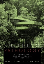 Building Pathology: Deterioration, Diagnostics, and Intervention - ISBN 9780471331728