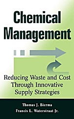 Chemical Management: Reducing Waste and Cost Through Innovative Supply Strategies - ISBN 9780471332848