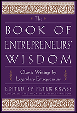 The Book of Entrepreneurs Wisdom: Classic Writings by Legendary Entrepreneurs - ISBN 9780471345091