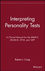 Interpreting Personality Tests: A Clinical Manual for the MMPI–2, MCMI–III, CPI–R, and 16PF - ISBN 9780471348184