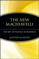The New Machiavelli: The Art of Politics in Business - ISBN 9780471350958