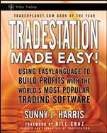 TradeStation Made Easy!: Using EasyLanguage to Build Profits with the Worlds Most Popular Trading Software - ISBN 9780471353539
