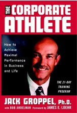 The Corporate Athlete: How to Achieve Maximal Performance in Business and Life - ISBN 9780471353690