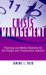 Crisis Management: Planning and Media Relations for the Design and Construction Industry - ISBN 9780471354192