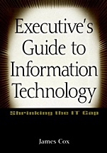 Executives Guide to Information Technology: Shrinking the IT Gap - ISBN 9780471356684