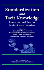 Standardization and Tacit Knowledge: Interaction and Practice in the Survey Interview - ISBN 9780471358299