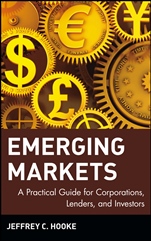 Emerging Markets: A Practical Guide for Corporations, Lenders, and Investors - ISBN 9780471360995