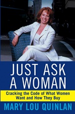 Just Ask a Woman: Cracking the Code of What Women Want and How They Buy - ISBN 9780471369202
