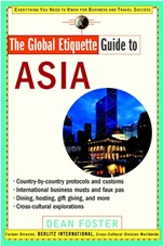 The Global Etiquette Guide to Asia: Everything You Need to Know for Business and Travel Success - ISBN 9780471369493