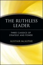 The Ruthless Leader: Three Classics of Strategy and Power - ISBN 9780471372479