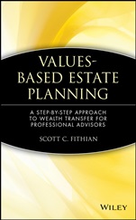 Values–Based Estate Planning: A Step–by–Step Approach to Wealth Transfer for Professional Advisors - ISBN 9780471380405