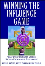 Winning the Influence Game: What Every Business Leader Should Know about Government - ISBN 9780471383611