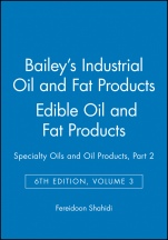 Baileys Industrial Oil and Fat Products: Specialty Oils and Oil Products, Part 2 Edible Oil and Fat Products - ISBN 9780471385509